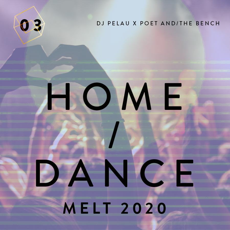 Mixtape Volume 3: Home / Dance Melt 2020