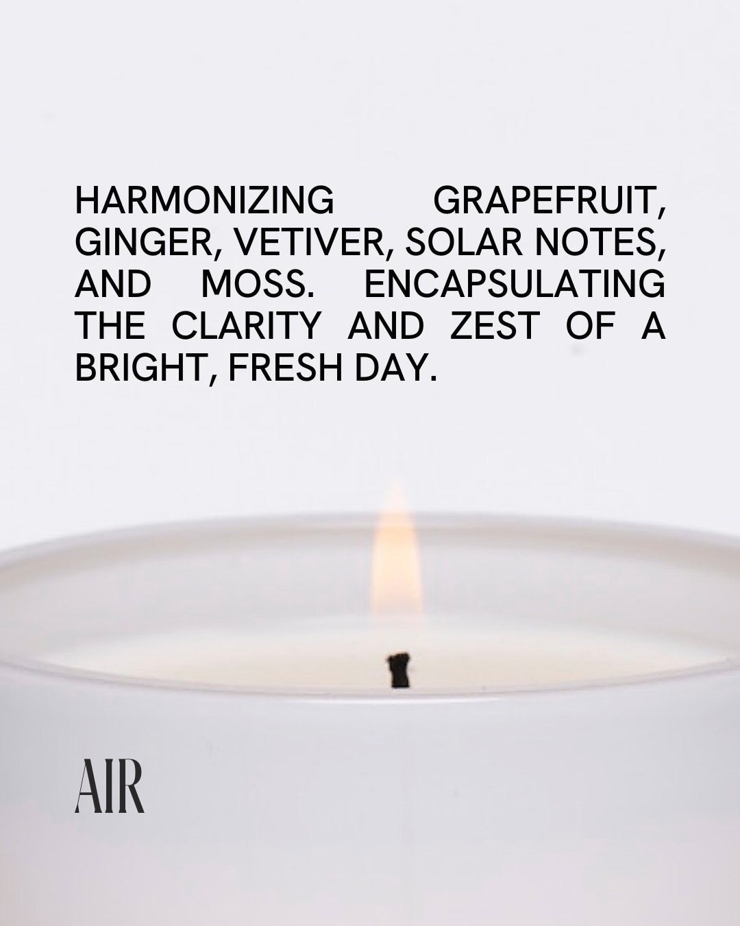 Air Candle by Free Yourself with harmonizing grapefruit, ginger, vetiver, solar notes and moss.