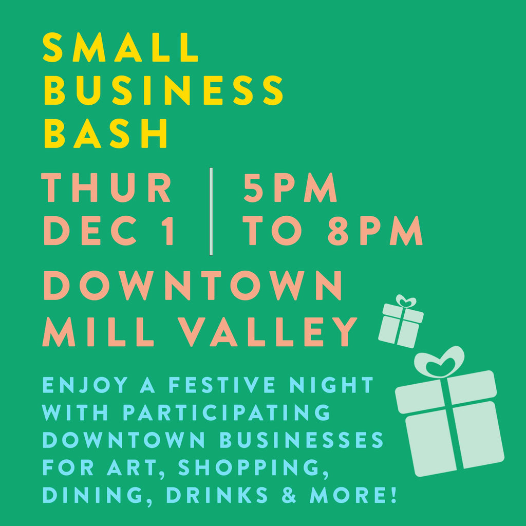 Downtown Mill Valley Small Business Holiday Bash. December 1, 2022