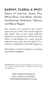 Back label ingredients of earthy floral and spicy no 11 room mist. Travel to a floral garden with a rich combination of sensual notes. No 11 is composed of a certified clean fragrance blend with notes of: Jasmine, sweet pea, white rose, tree barks, sandalwood, vanilla, ambrette, tobacco and black pepper in a base that sprays dry and silky smooth