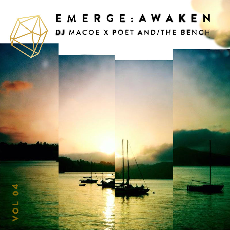 DJ Macoe x Poet and/the Bench Music Mixtape Emerge : Awaken