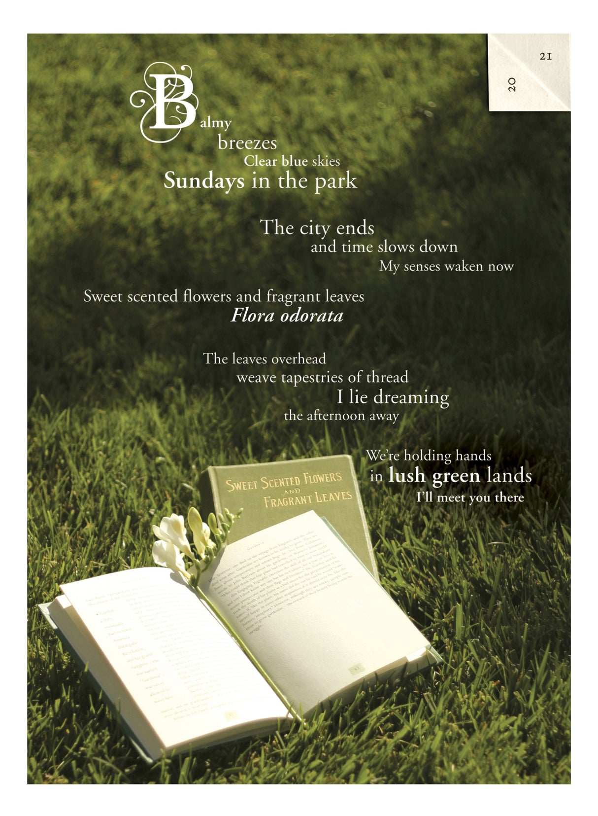 Ineke Balmy Days & Sundays is a green floral perfume that recalls perfect moments on a relaxing weekend, lying in the grass, breathing the smells of sweet scented flowers and fragrant leaves. 