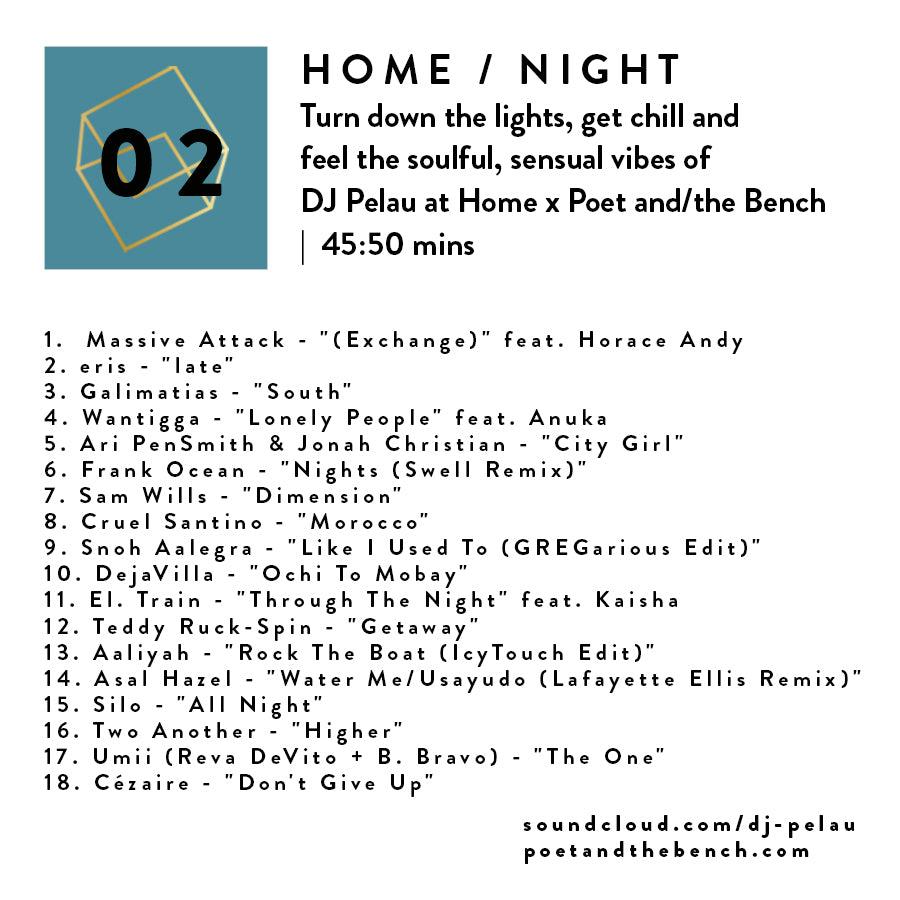 DJ Pelau x Poet and the Bench Home Night Music Mixtape Playlist